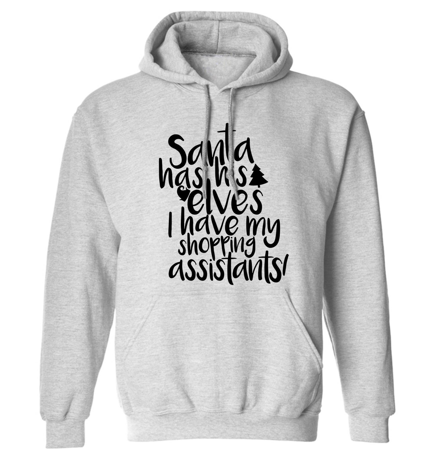 Santa has his elves I have my shopping assistant adults unisex grey hoodie 2XL