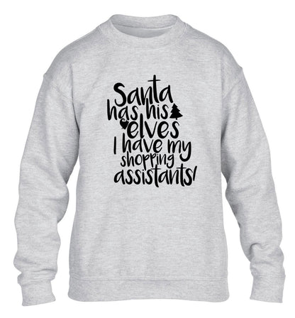 Santa has his elves I have my shopping assistant children's grey sweater 12-14 Years