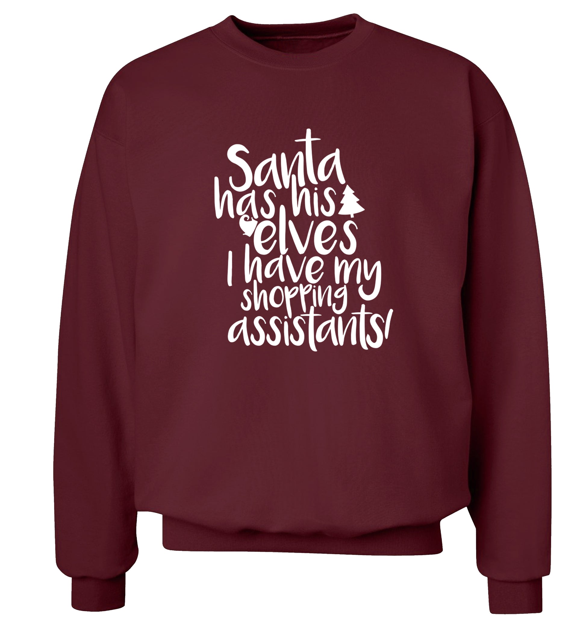 Santa has his elves I have my shopping assistant Adult's unisex maroon Sweater 2XL