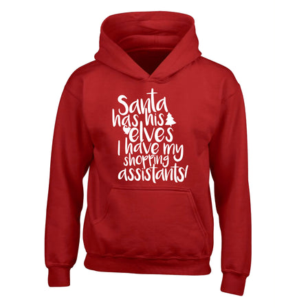 Santa has his elves I have my shopping assistant children's red hoodie 12-14 Years