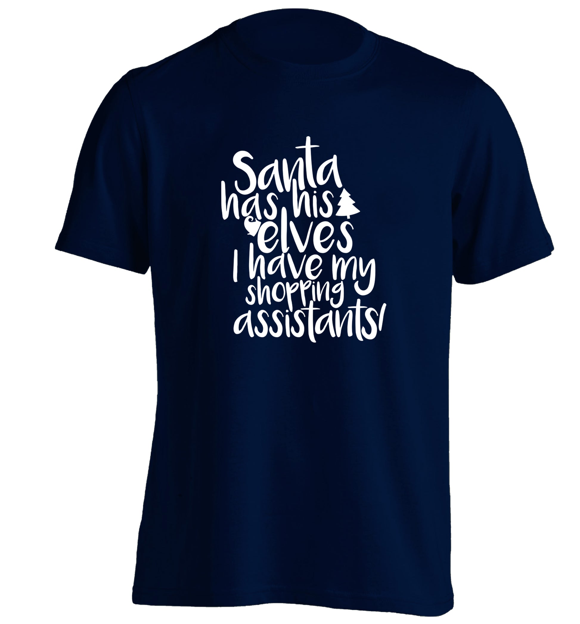 Santa has his elves I have my shopping assistant adults unisex navy Tshirt 2XL