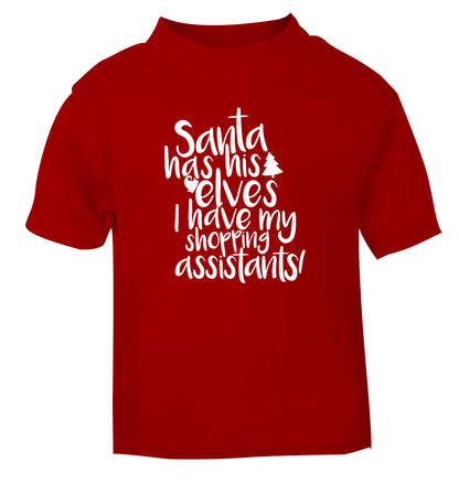 Santa has his elves I have my shopping assistant red Baby Toddler Tshirt 2 Years