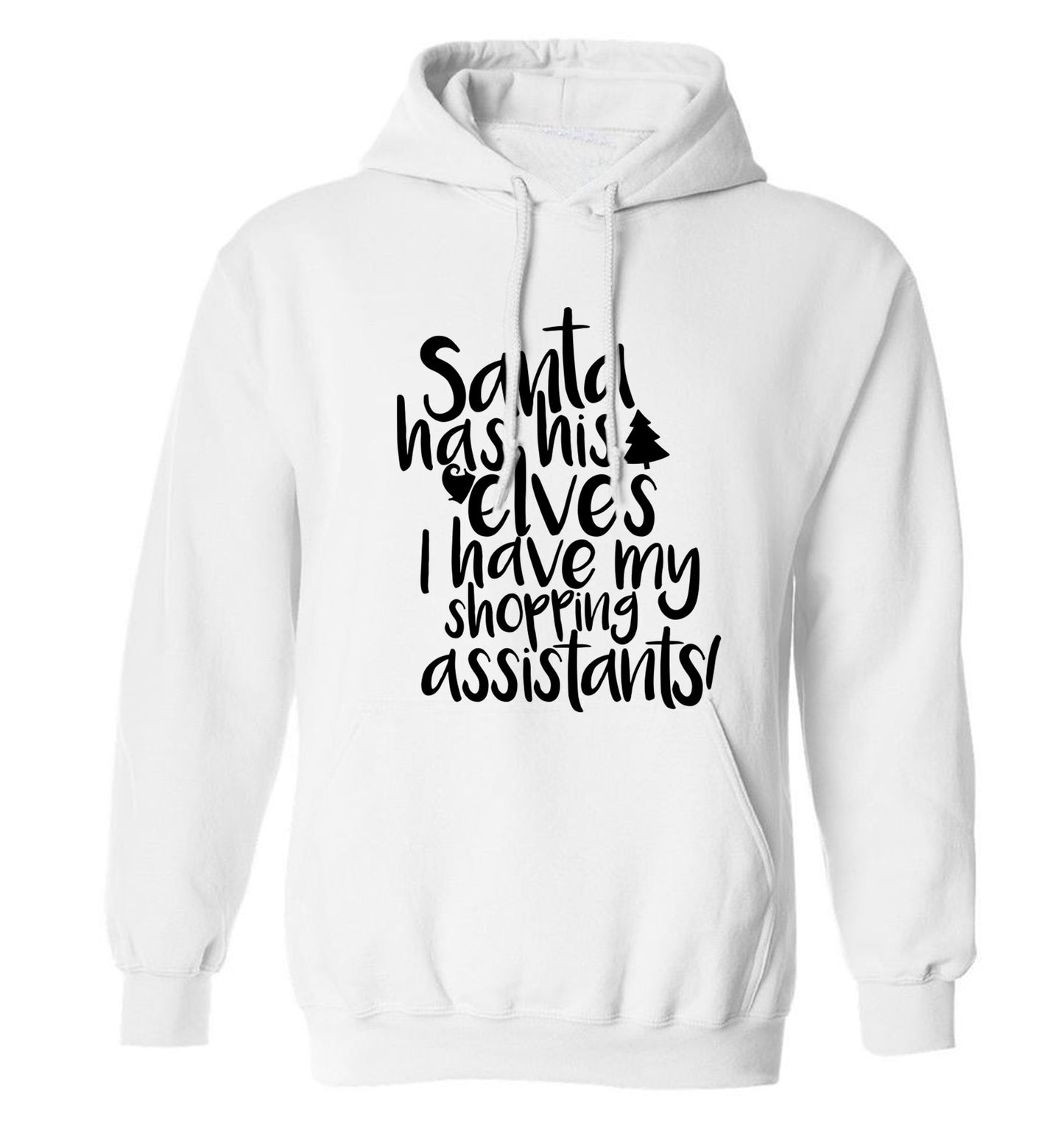 Santa has his elves I have my shopping assistant adults unisex white hoodie 2XL