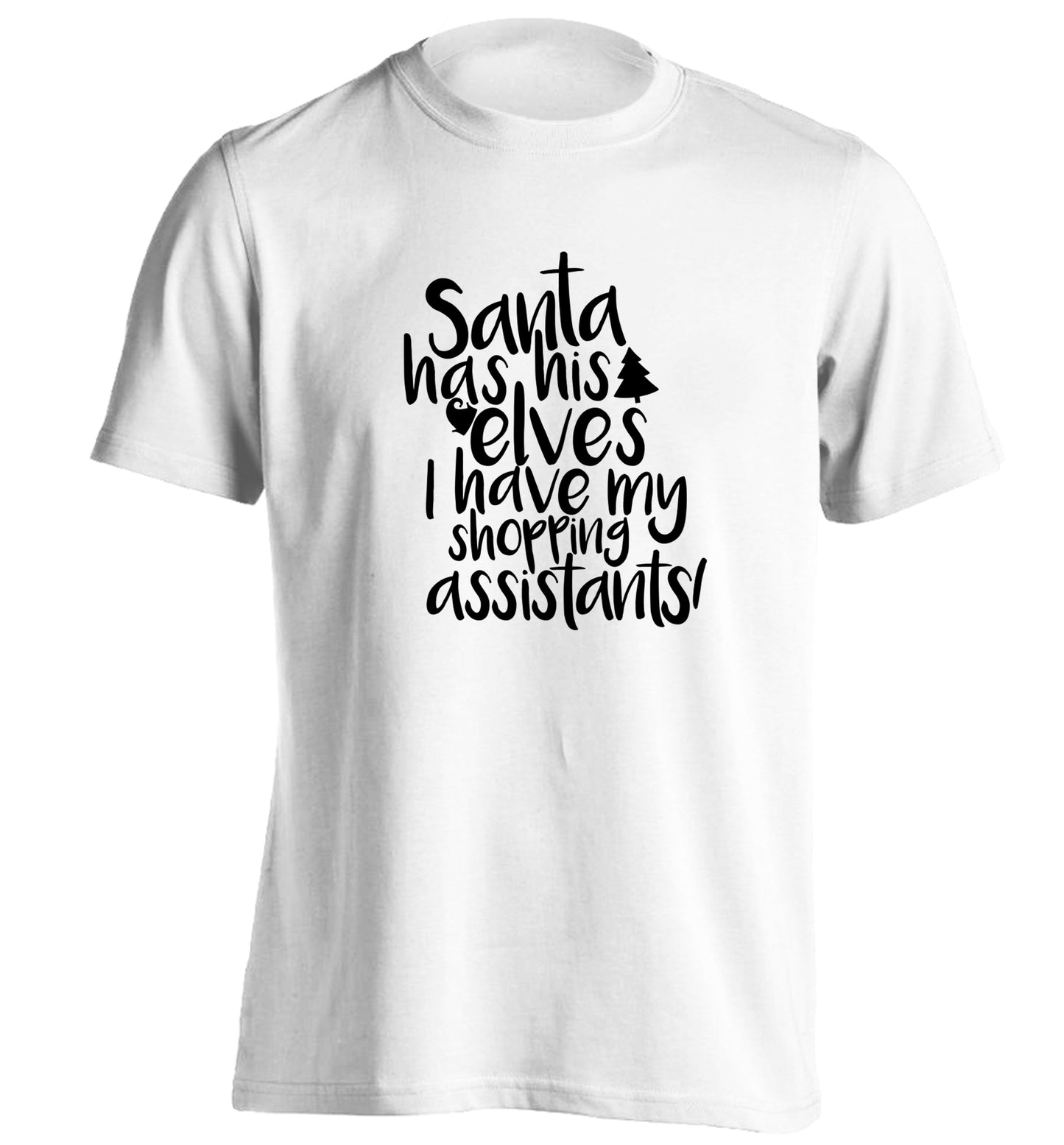 Santa has his elves I have my shopping assistant adults unisex white Tshirt 2XL