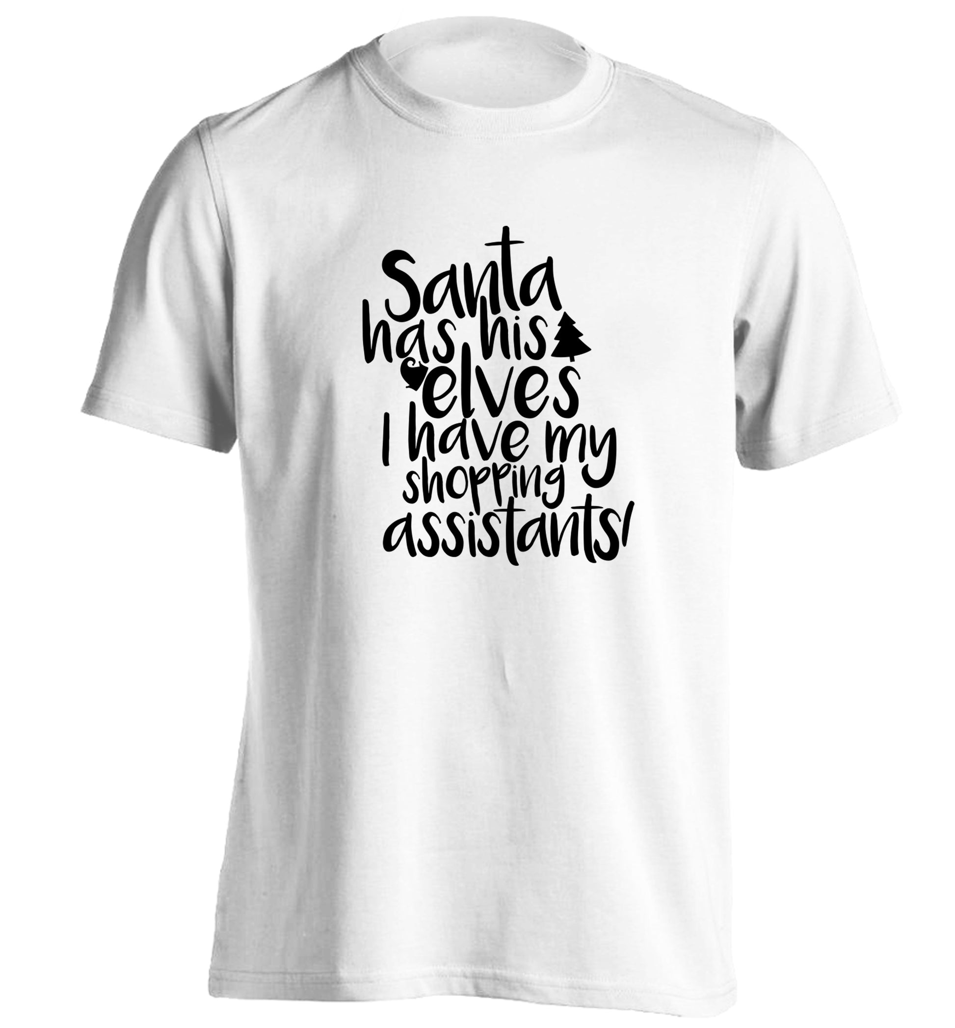 Santa has his elves I have my shopping assistant adults unisex white Tshirt 2XL