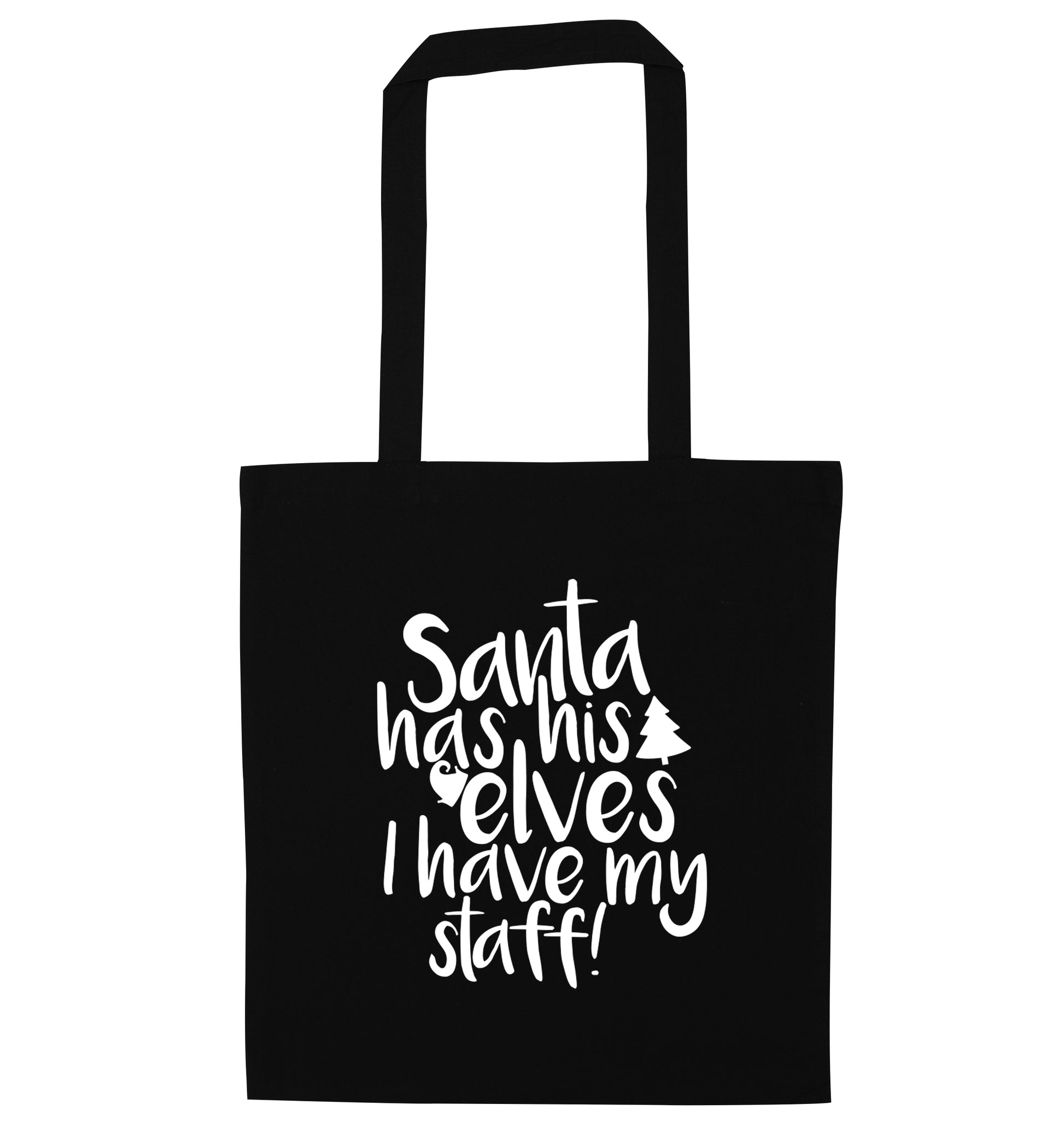 Santa has his elves I have my staff black tote bag