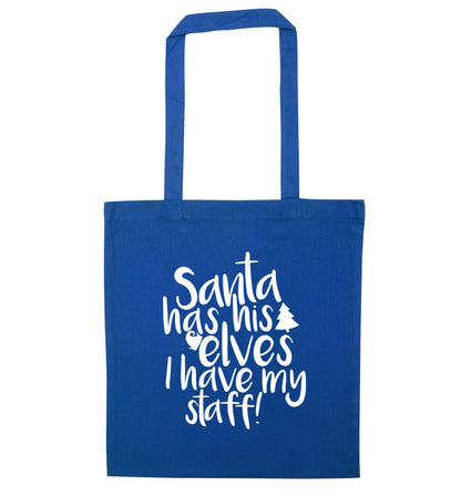 Santa has his elves I have my staff blue tote bag