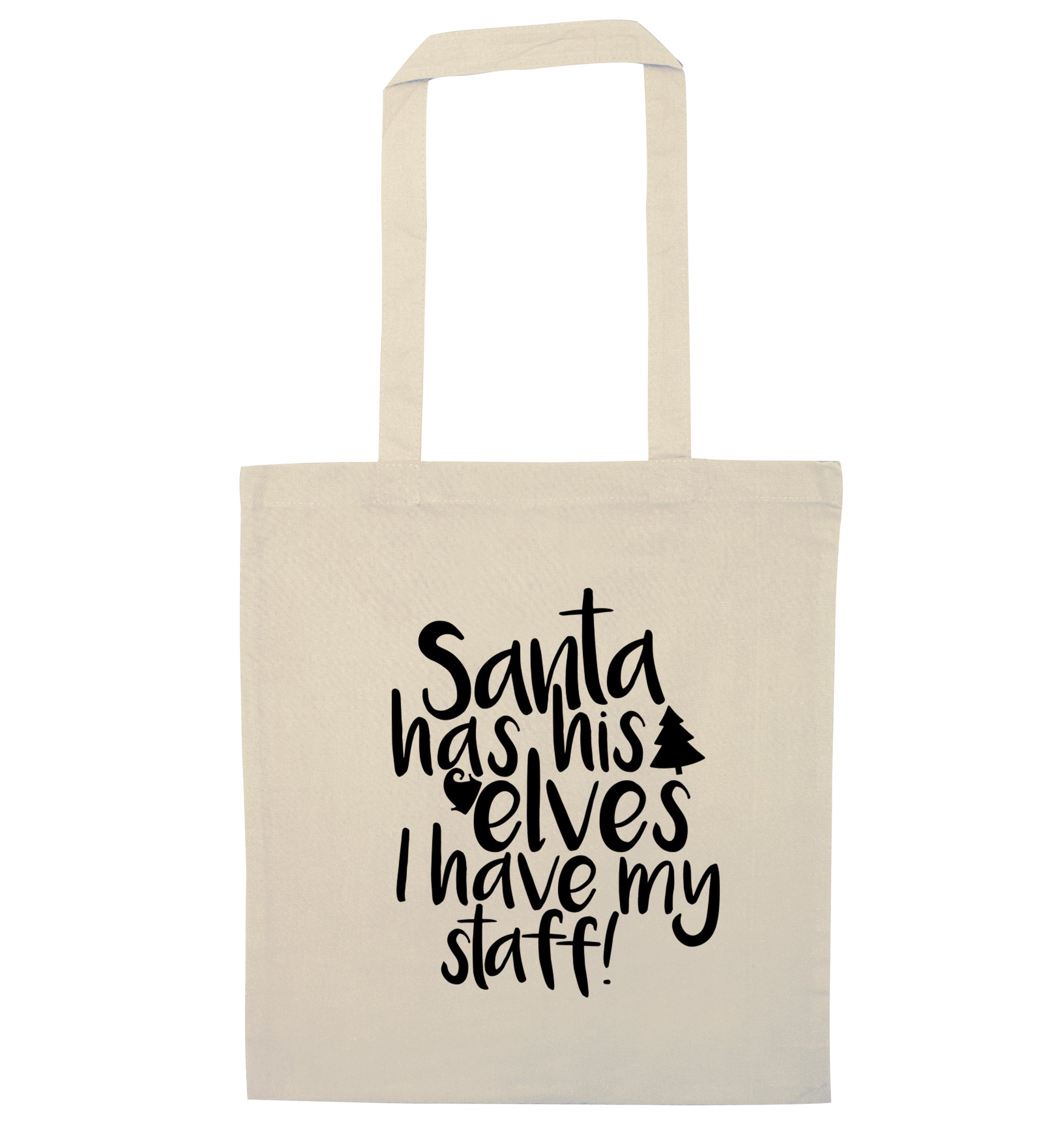 Santa has his elves I have my staff natural tote bag