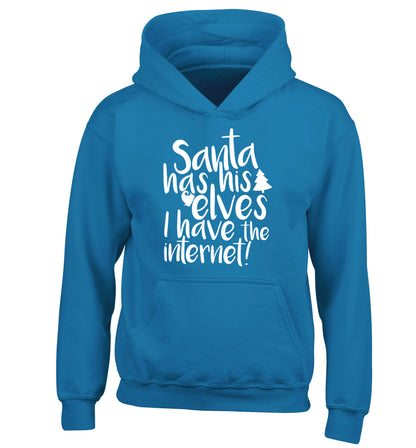 Santa has his elves I have the internet children's blue hoodie 12-14 Years