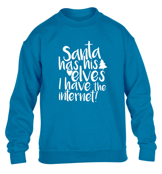Santa has his elves I have the internet children's blue sweater 12-14 Years