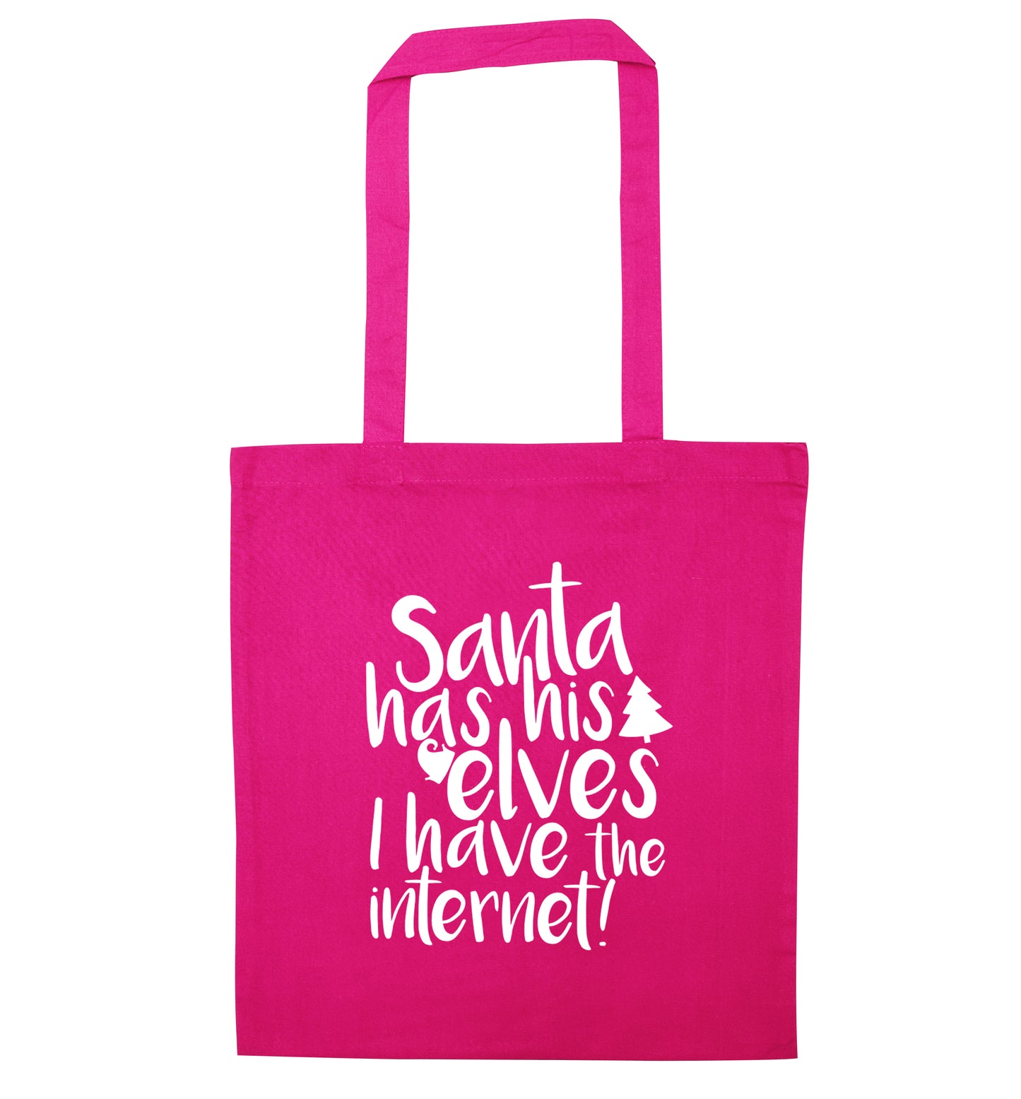 Santa has his elves I have the internet pink tote bag