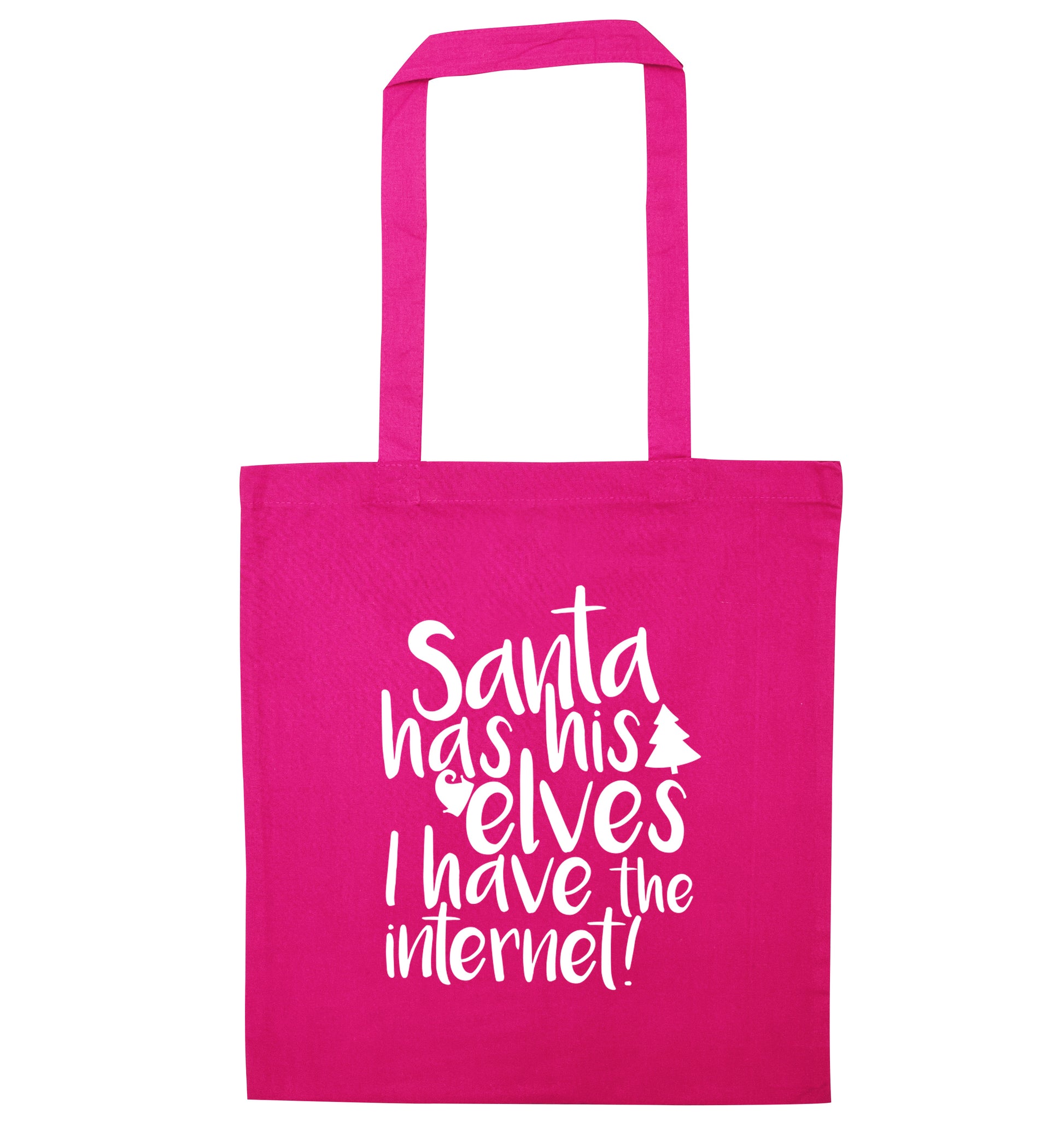 Santa has his elves I have the internet pink tote bag