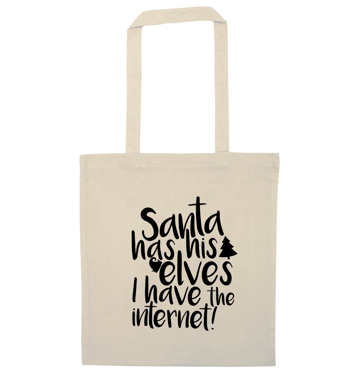 Santa has his elves I have the internet natural tote bag