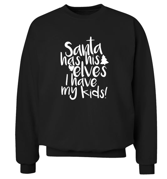 Santa has his elves I have my kids Adult's unisex black Sweater 2XL