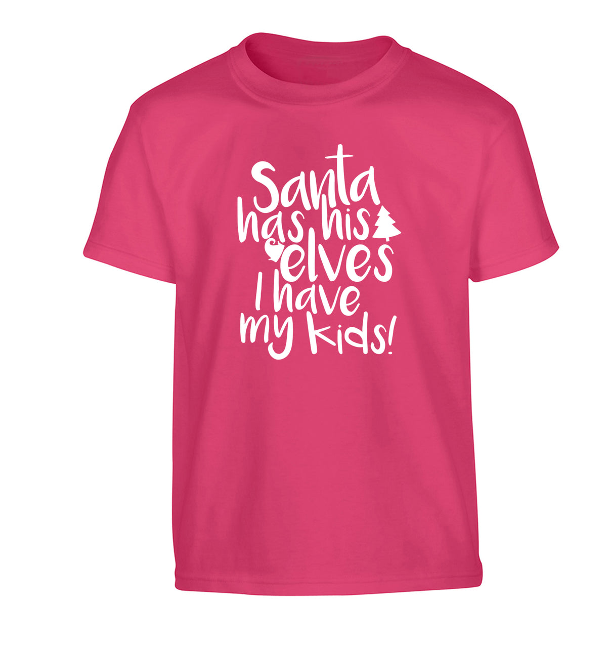 Santa has his elves I have my kids Children's pink Tshirt 12-14 Years