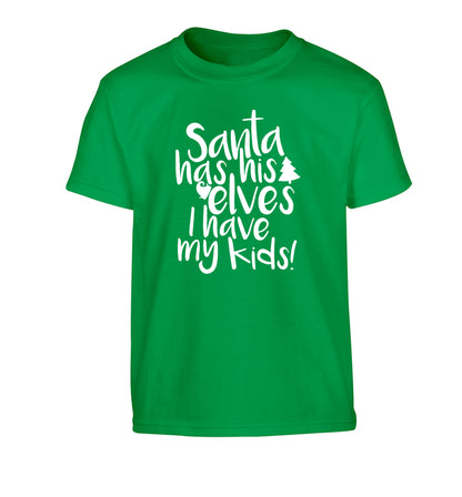 Santa has his elves I have my kids Children's green Tshirt 12-14 Years