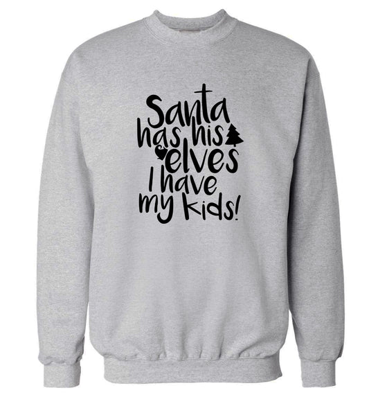 Santa has his elves I have my kids Adult's unisex grey Sweater 2XL