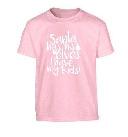 Santa has his elves I have my kids Children's light pink Tshirt 12-14 Years