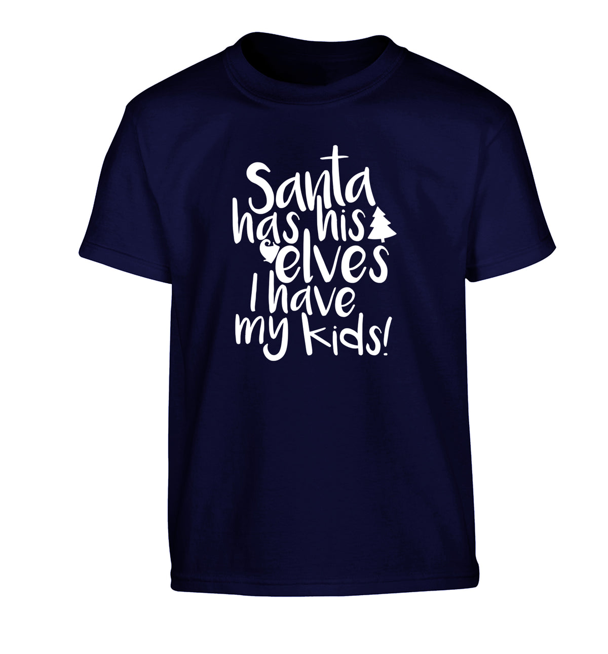 Santa has his elves I have my kids Children's navy Tshirt 12-14 Years