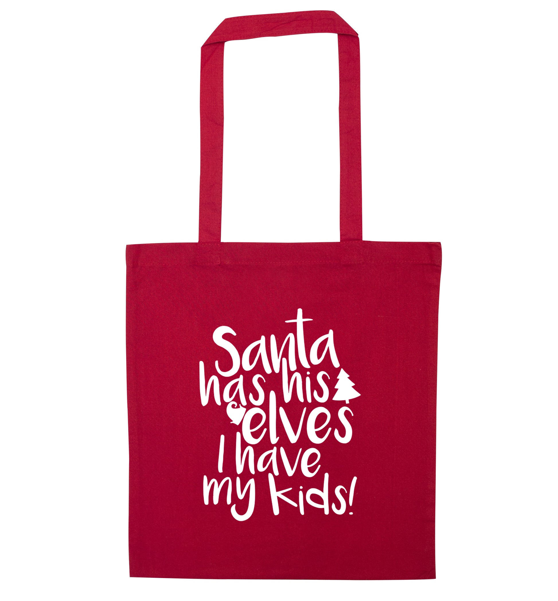 Santa has his elves I have my kids red tote bag