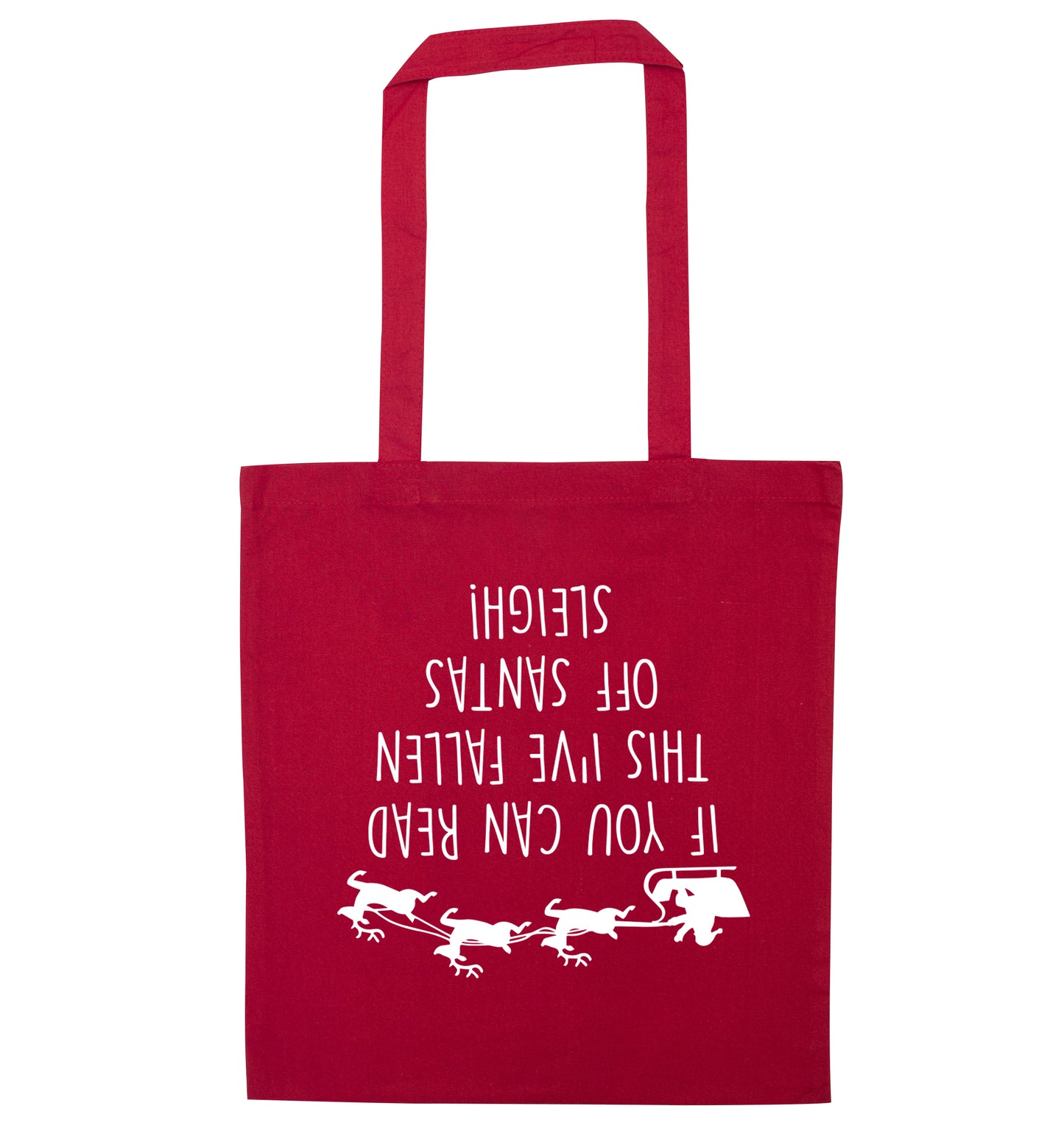 If you can read this I've fallen of santa's sleigh! red tote bag