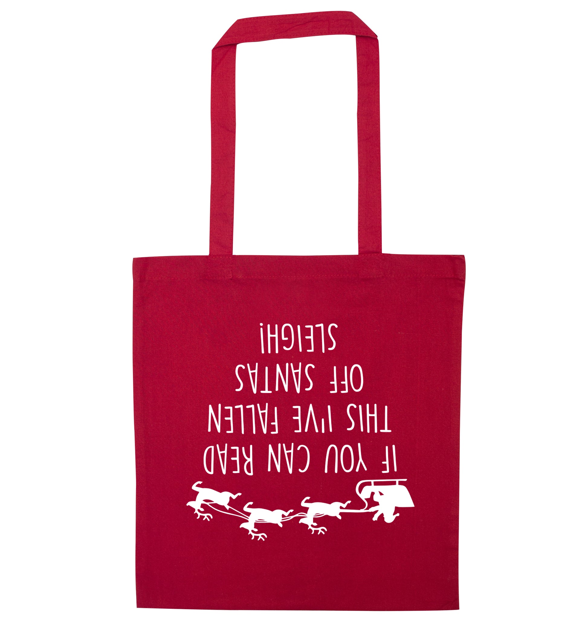 If you can read this I've fallen of santa's sleigh! red tote bag