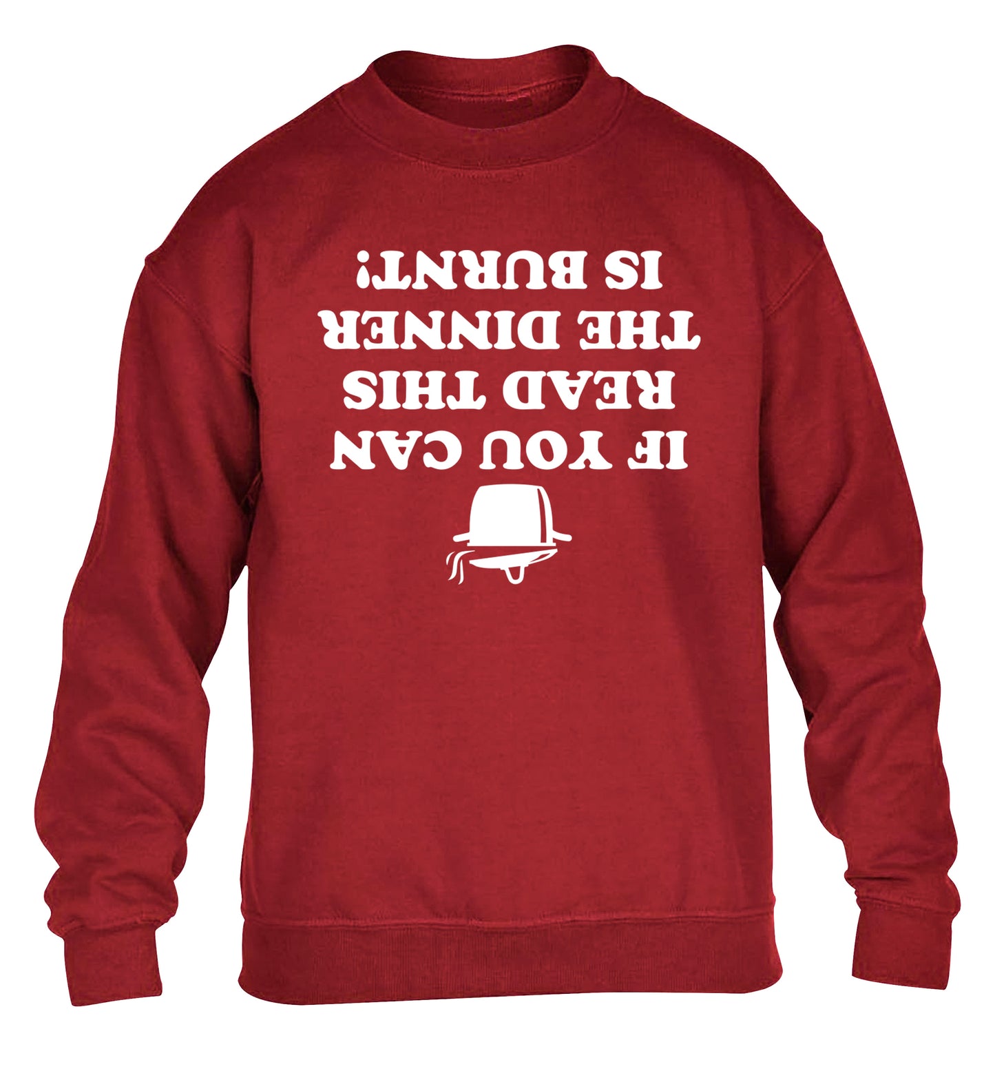 If you can read this the dinner is burnt! children's grey sweater 12-14 Years