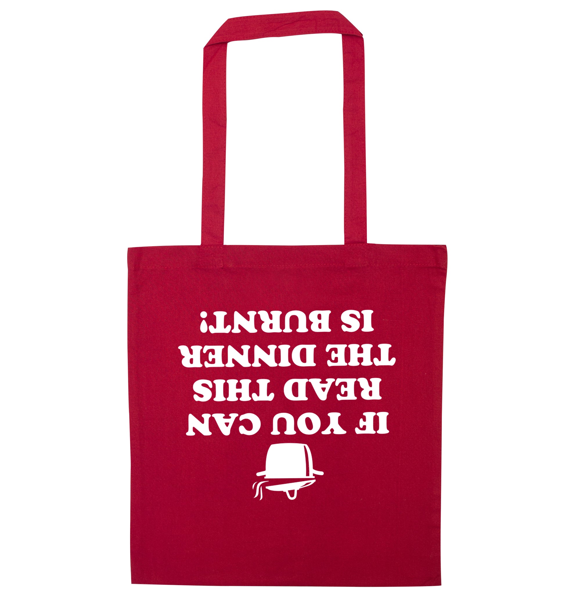 If you can read this the dinner is burnt! red tote bag