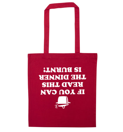 If you can read this the dinner is burnt! red tote bag