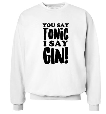 You say tonic I say gin! Adult's unisex white Sweater 2XL