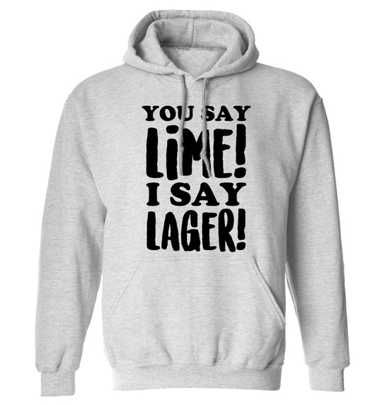 You say lime I say lager! adults unisex grey hoodie 2XL