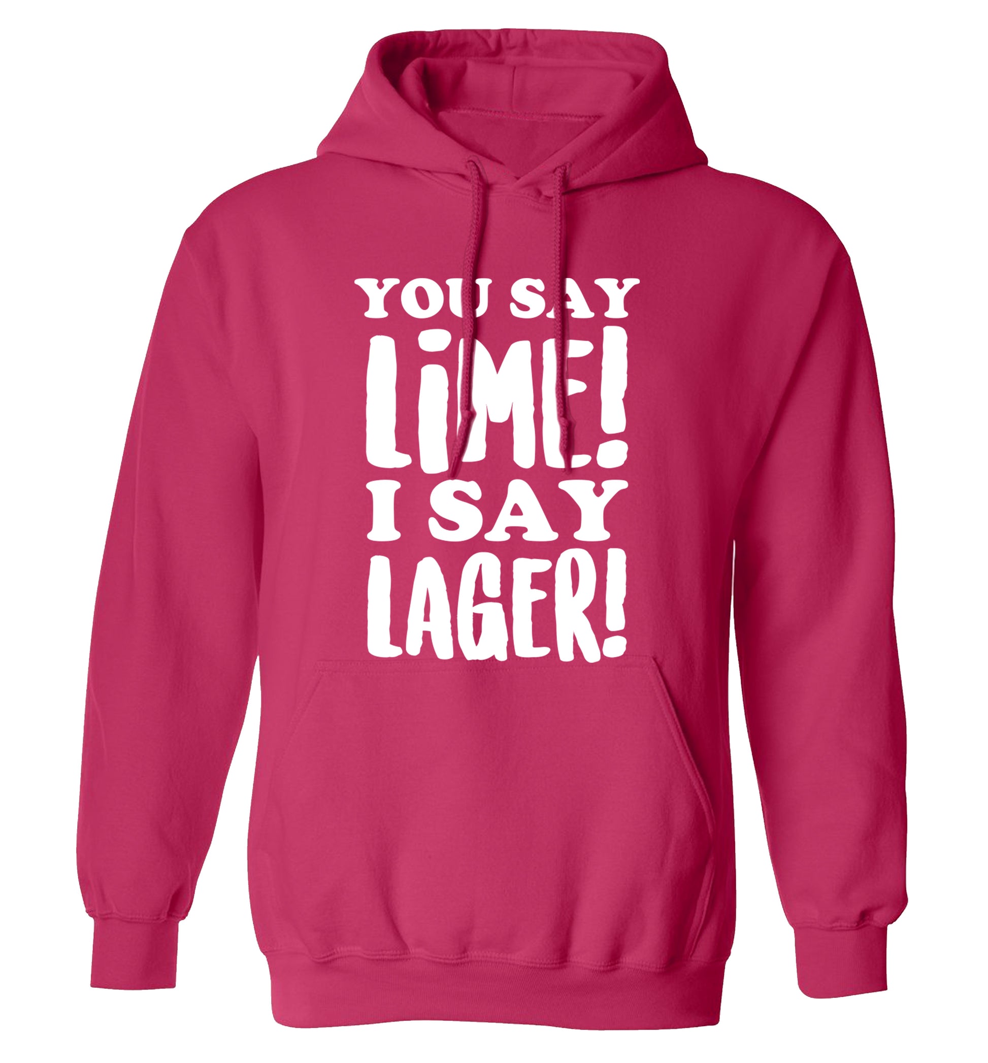 You say lime I say lager! adults unisex pink hoodie 2XL