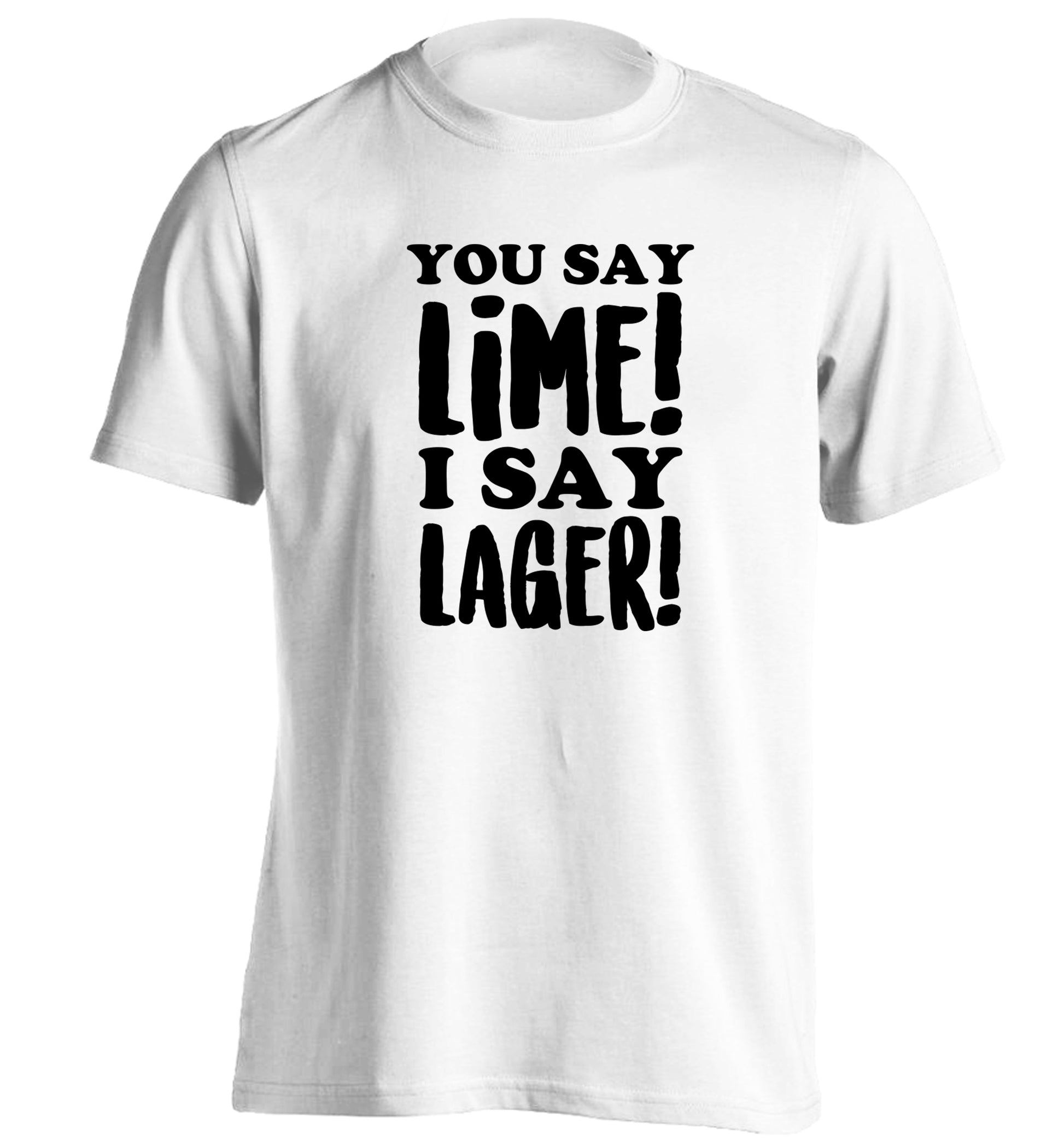 You say lime I say lager! adults unisex white Tshirt 2XL