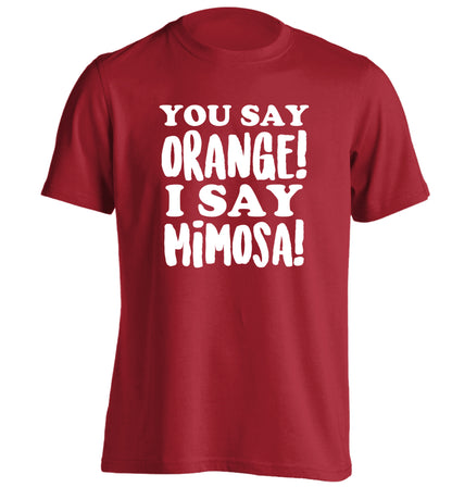 You say orange I say mimosa! adults unisex red Tshirt 2XL