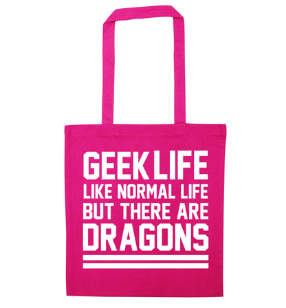 Geek life like normal life but there are dragons pink tote bag