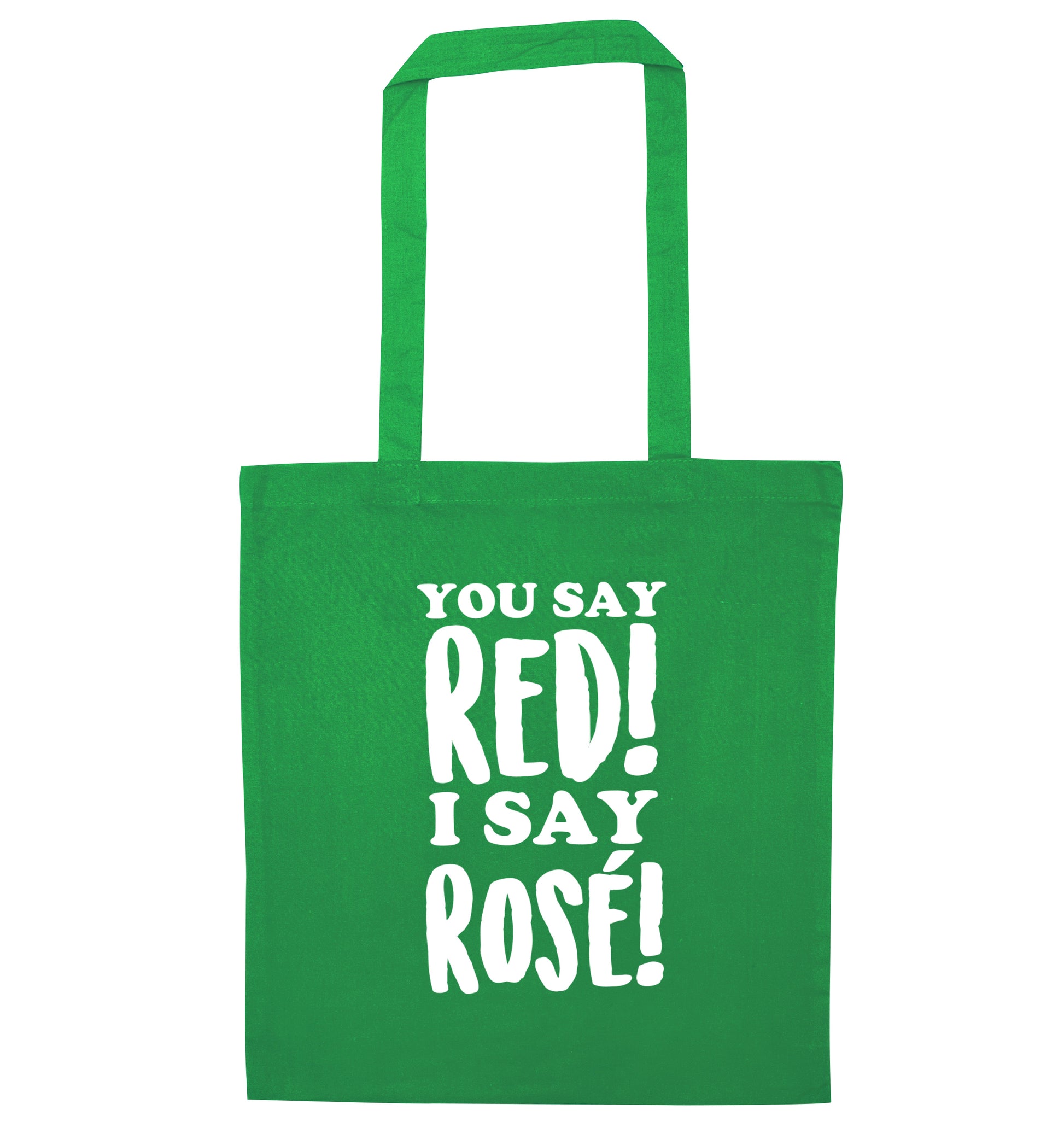 You say red I say ros√É¬© green tote bag