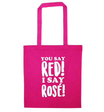 You say red I say ros√É¬© pink tote bag