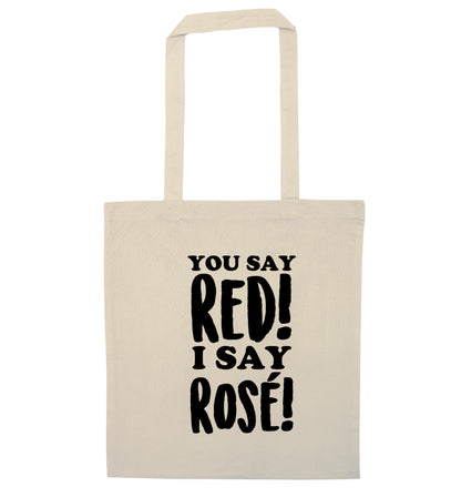 You say red I say ros√É¬© natural tote bag