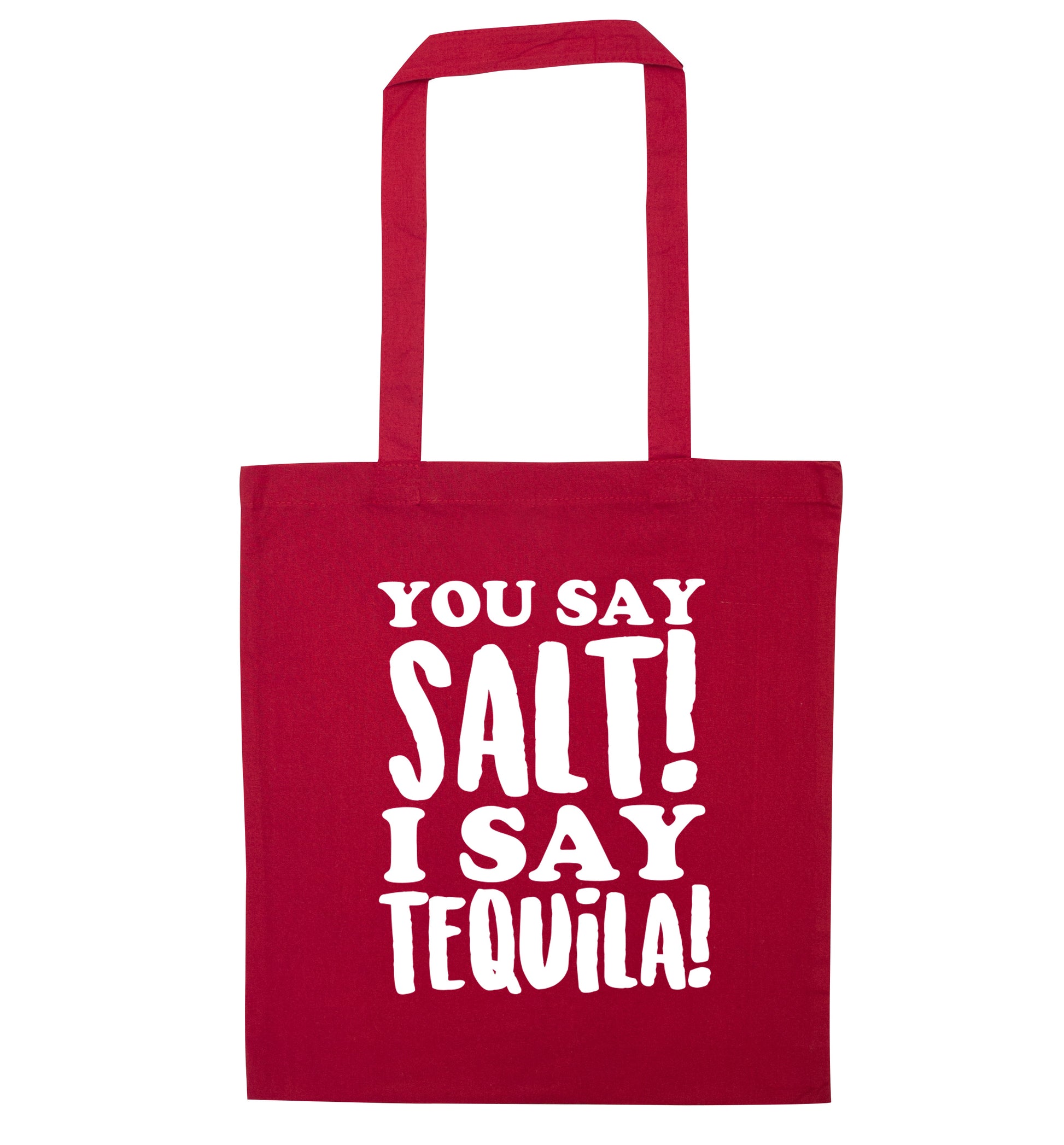 You say salt I say tequila red tote bag