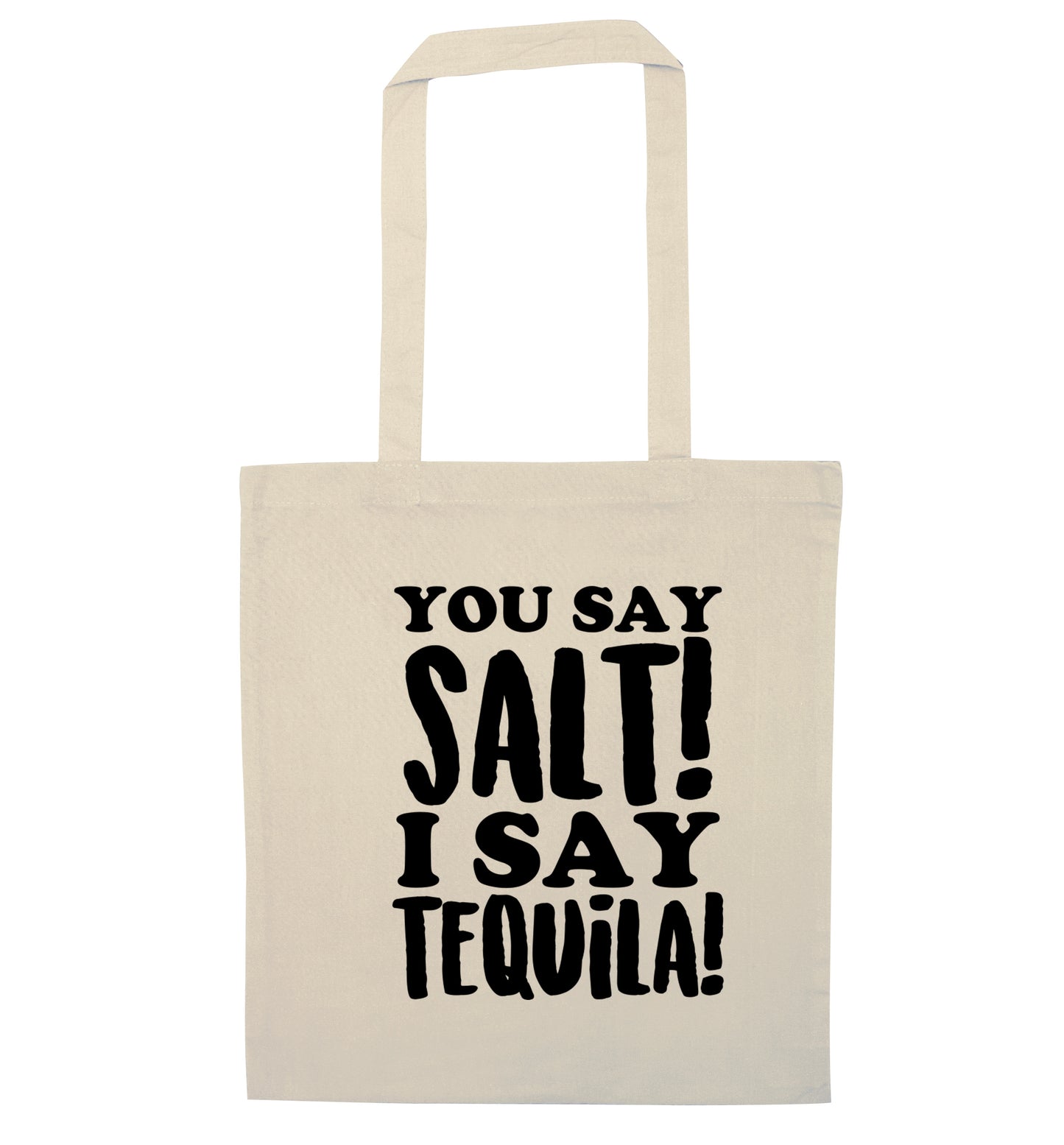 You say salt I say tequila natural tote bag