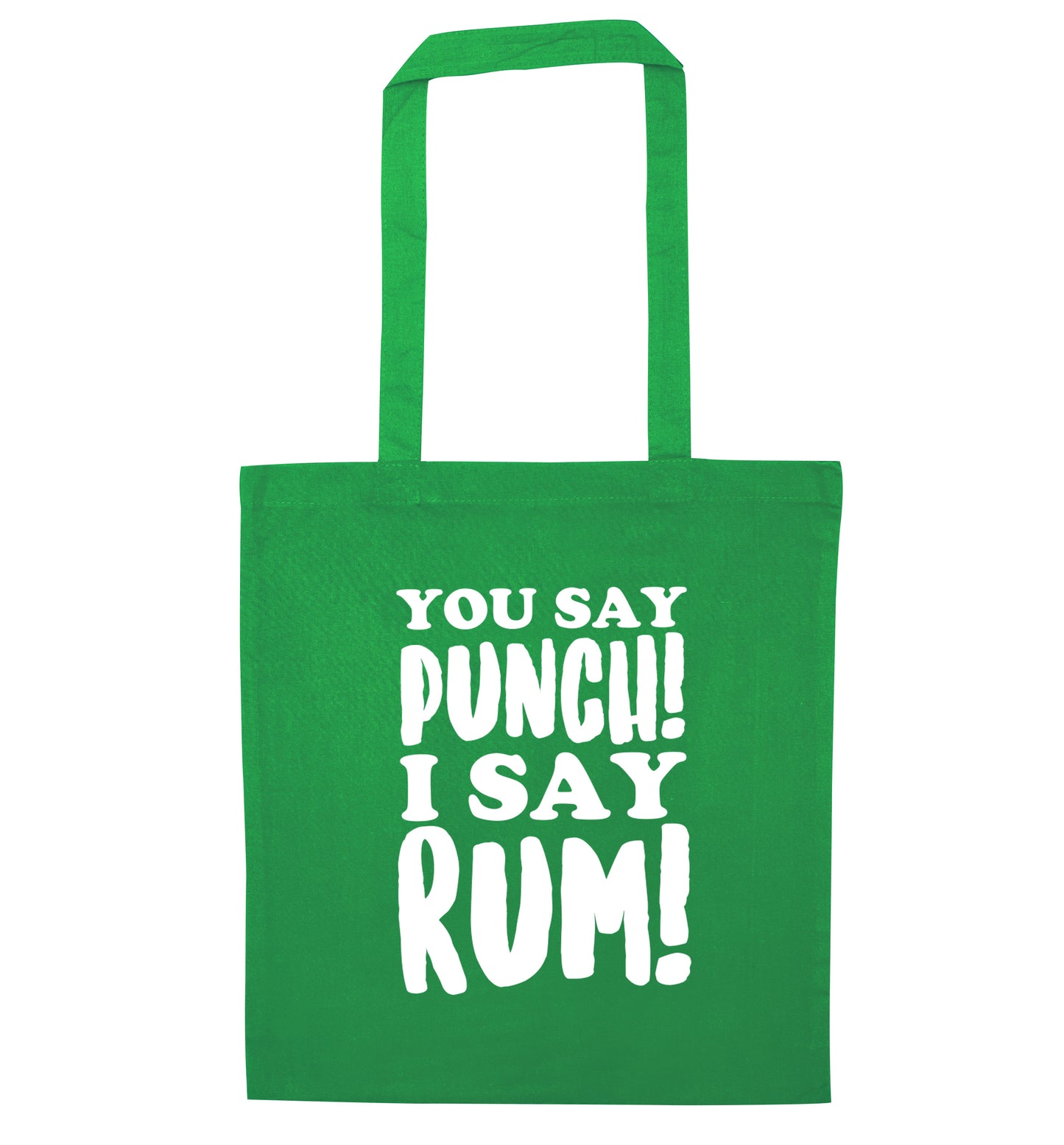 You say punch I say rum! green tote bag