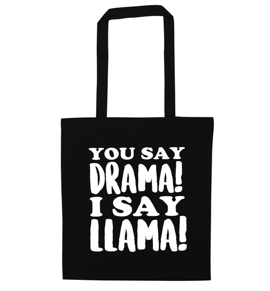 You say drama I say llama! black tote bag