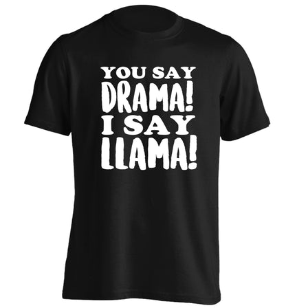 You say drama I say llama! adults unisex black Tshirt 2XL