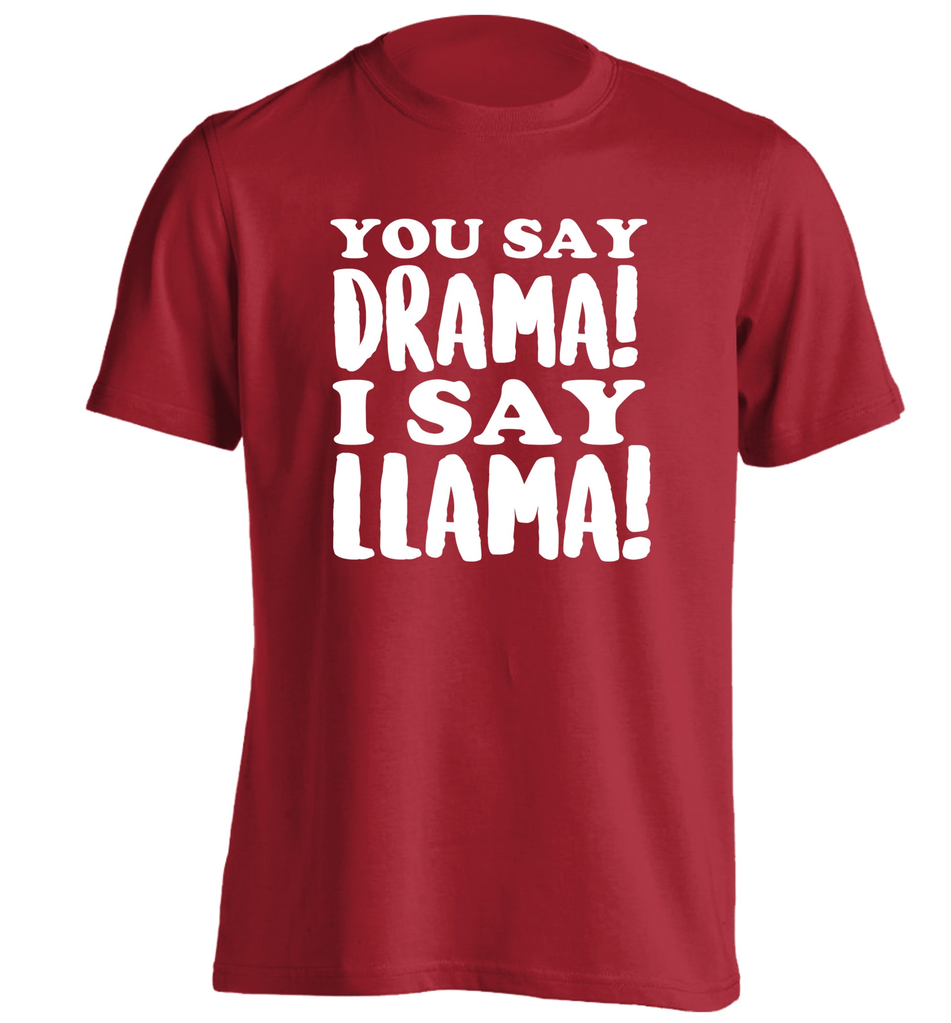 You say drama I say llama! adults unisex red Tshirt 2XL