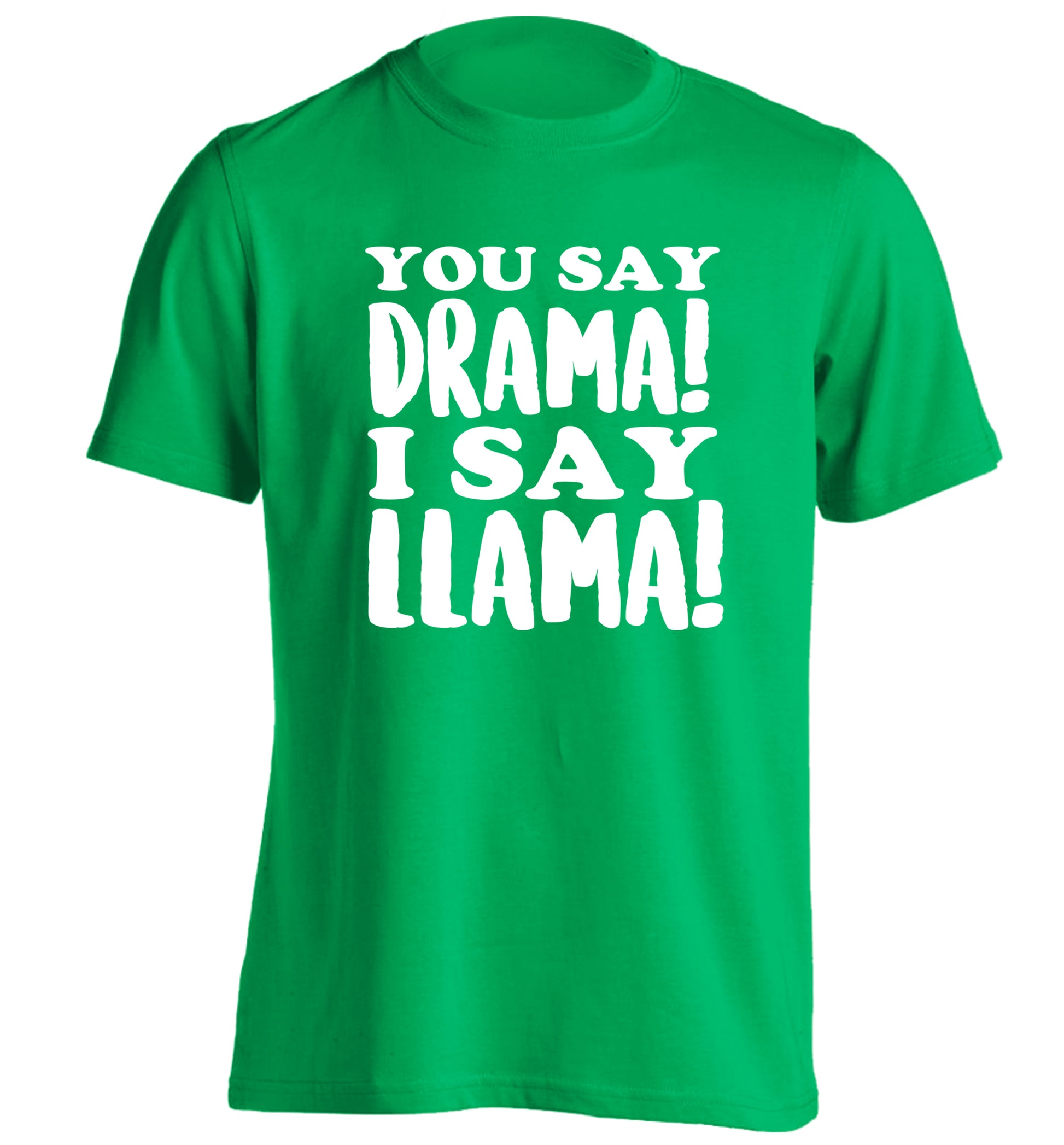 You say drama I say llama! adults unisex green Tshirt 2XL