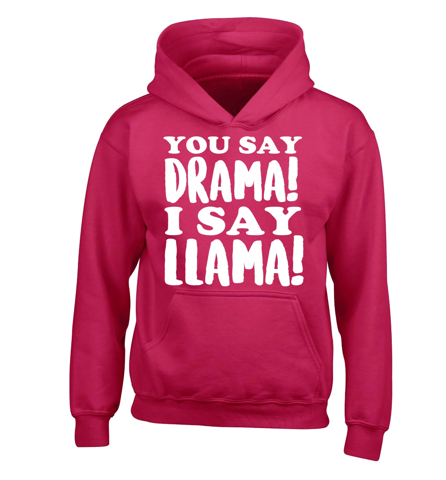 You say drama I say llama! children's pink hoodie 12-14 Years