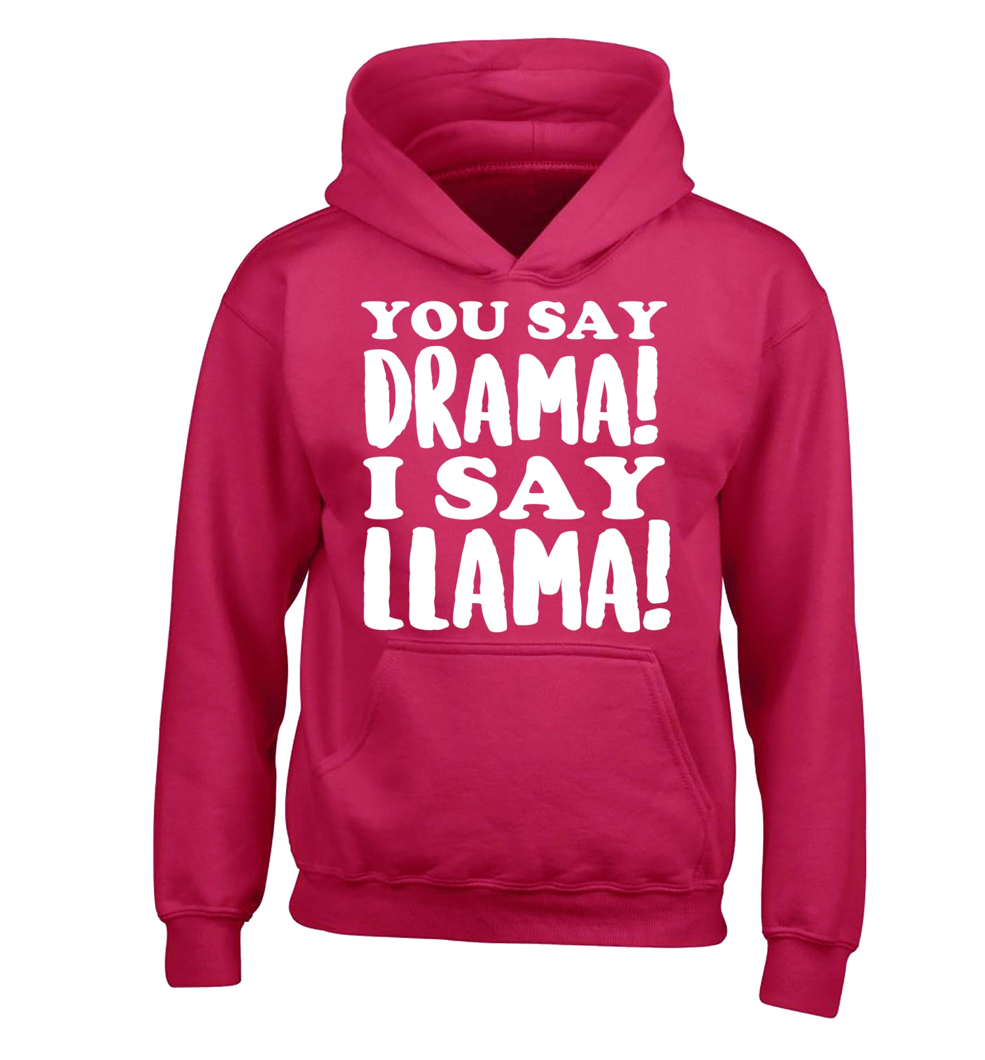 You say drama I say llama! children's pink hoodie 12-14 Years