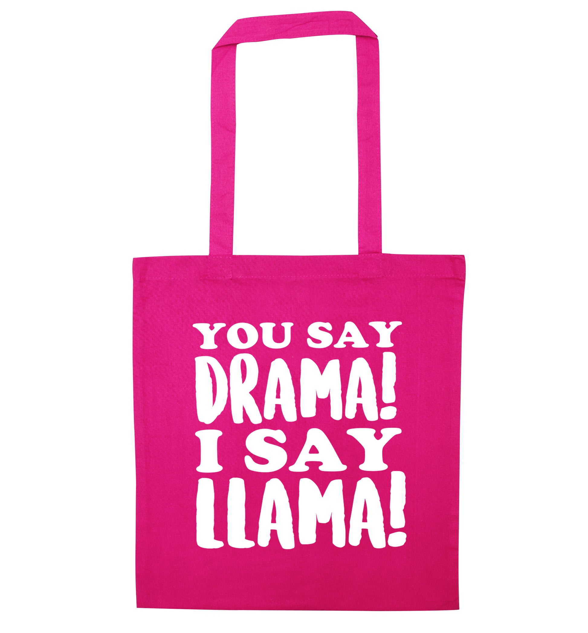 You say drama I say llama! pink tote bag