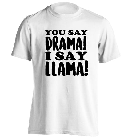 You say drama I say llama! adults unisex white Tshirt 2XL