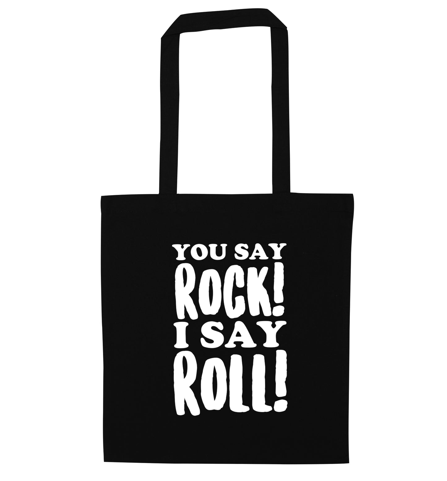 You say rock I say roll! black tote bag